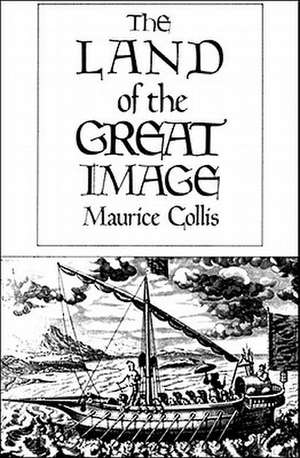 The Land of the Great Image: Historical Narrative de Maurice Collis