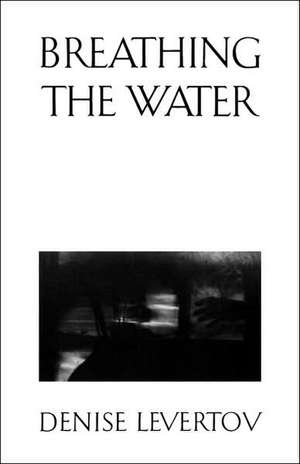 Breathing the Water de D Levertov