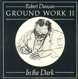 Ground Work II – In the Dark de R. Duncan