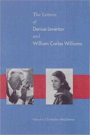 The Letters of Denise Levertov & William Carlos Williams de Denise Levertov