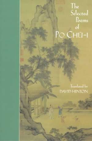 The Selected Poems of Po Chü–i de Po Chü–i