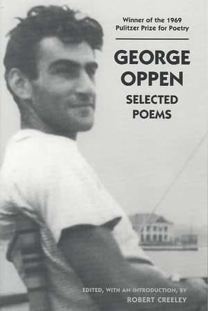 George Oppen: Selected Poems de George Oppen