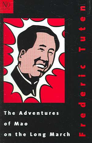 The Adventures of Mao on the Long March de Frederic Tuten