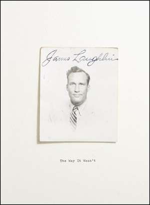 The Way it Wasn′t – From the Files of James Laughlin de James Laughlin