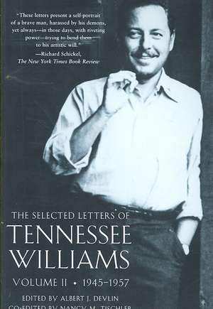 Selected Letters, Volume ll: 1945–1957 1957 V 2 de Tennessee Williams