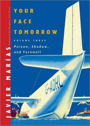 Your Face Tomorrow V 3– Poison, Shadow and Farewell de Javier Marías