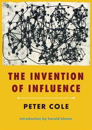 The Invention of Influence de Peter Cole