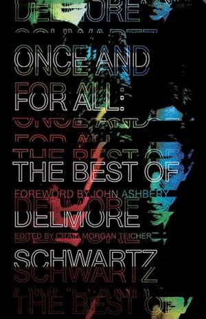 Once and for All – The Best of Delmore Schwartz de Delmore Schwartz