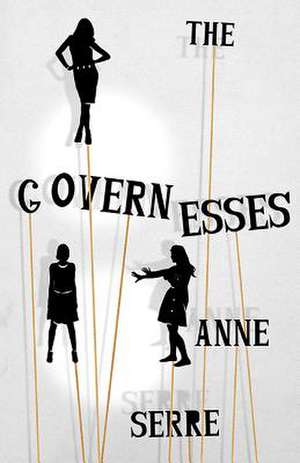 The Governesses de Anne Serre