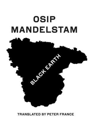 Black Earth – Selected Poems and Prose de Osip Mandelstam