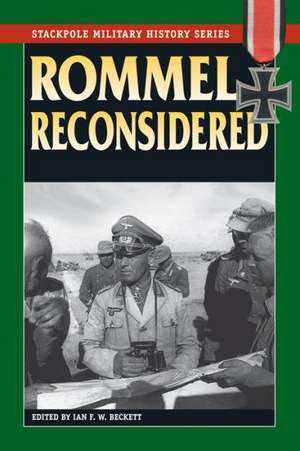 Rommel Reconsidered de Ian F.W. Beckett