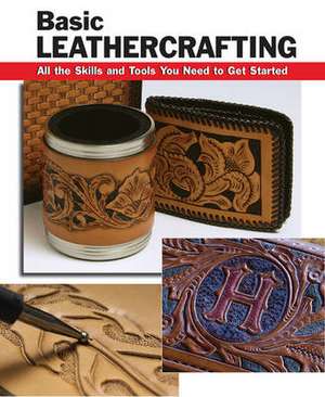 Basic Leathercrafting de Elizabeth Letcavage