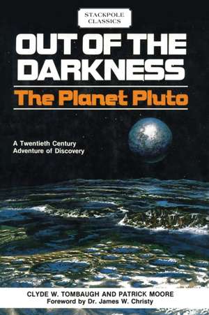 OUT OF DARKNESS THE PLANET PLUPB de Clyde W Tombaugh