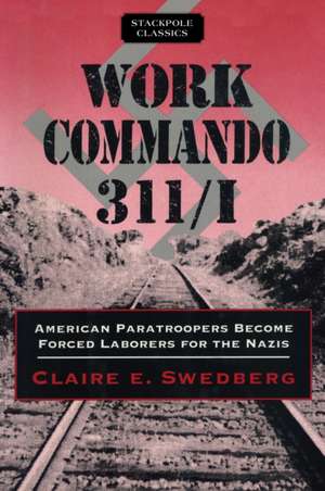 Work Commando 311/I de Claire E Swedberg