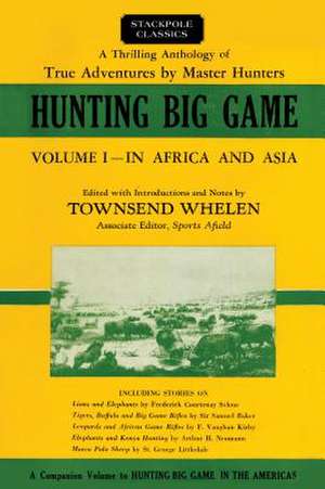 HUNTING BIG GAME IN AFRICA AMP APB de Col Townsend Whelen