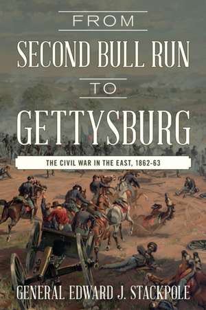 From Second Bull Run to Gettysburg de Edward J. Stackpole