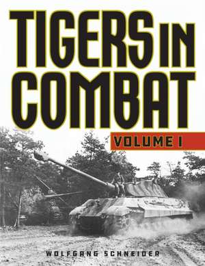 Tigers in Combat de Wolfgang Schneider