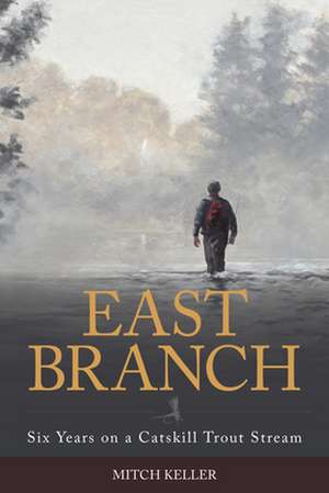 EAST BRANCH SIX YEARS ON A CACB de Mitch Keller