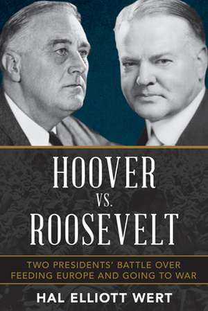 Hoover vs. Roosevelt de Hal Elliott Wert