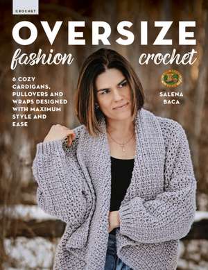 Oversize Fashion Crochet de Salena Baca