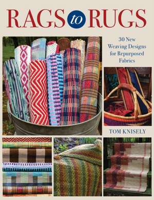 Rags to Rugs de Tom Knisely