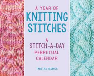 A Year of Knitting Stitches de Tabetha Hedrick