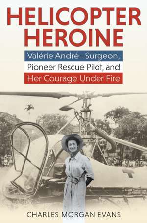 Helicopter Heroine de Charles Morgan Evans