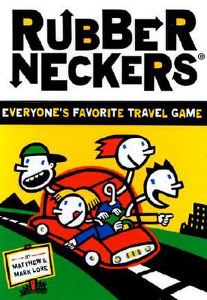 Rubberneckers: Everyone's Favorite Travel Game de Matthew Lore