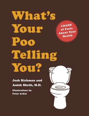 What's Your Poo Telling You? de Josh Richman