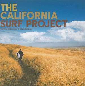 The California Surf Project [With DVD]: A Universal Idea de Eric Soderquist