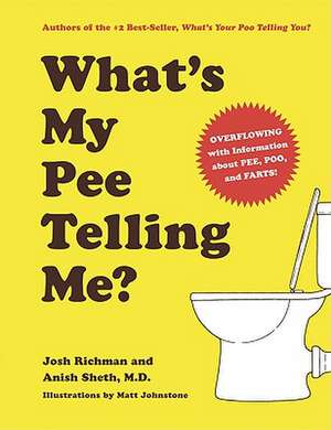 What's My Pee Telling Me? de Josh Richman