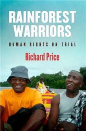 Rainforest Warriors: Human Rights on Trial de Richard Price