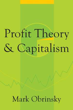 Profit Theory and Capitalism de Mark Obrinsky