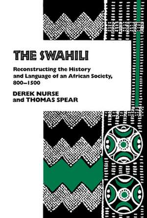 The Swahili – Reconstructing the History and Language of an African Society, 8–15 de Derek Nurse