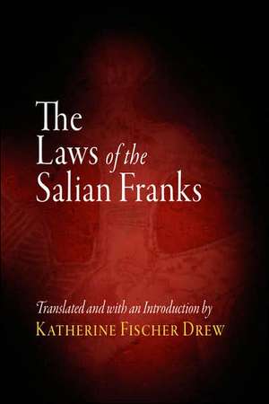 The Laws of the Salian Franks de Katherine Fisch Drew