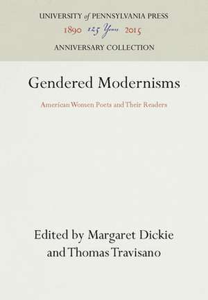 Gendered Modernisms – American Women Poets and Their Readers de Margaret Dickie