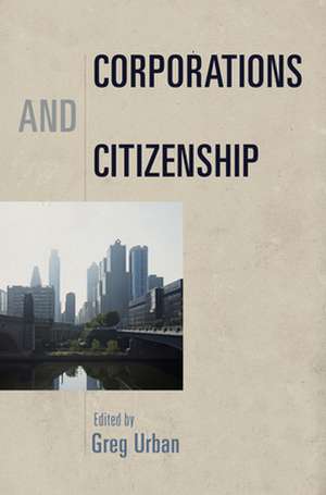 Corporations and Citizenship de Greg Urban