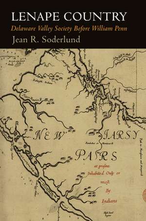Lenape Country de Jean R Soderlund