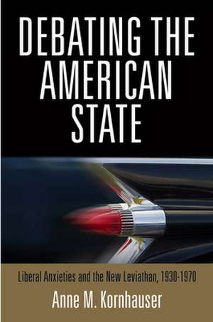 Debating the American State de Anne M Kornhauser