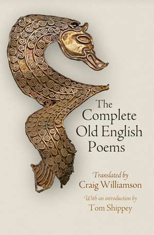 The Complete Old English Poems de Craig Williamson