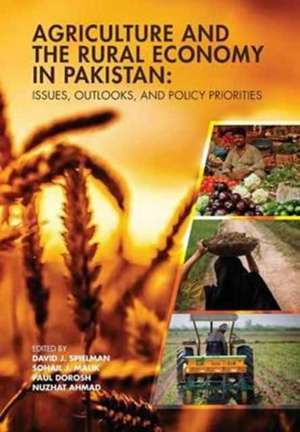 Agriculture and the Rural Economy in Pakistan – Issues, Outlooks, and Policy Priorities de David J. Spielman