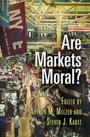 Are Markets Moral? de Arthur M. Melzer