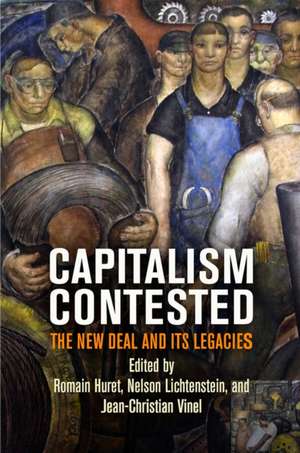 Capitalism Contested – The New Deal and Its Legacies de Romain Huret