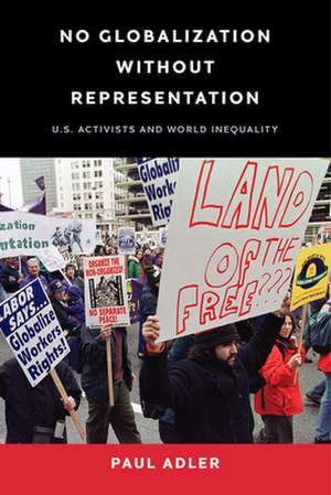 No Globalization Without Representation de Paul Adler