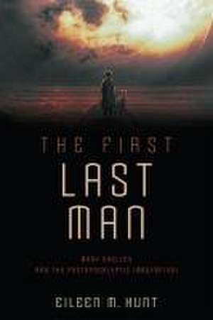 The First Last Man de Eileen M Hunt