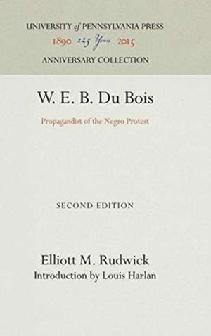 W. E. B. Du Bois de Elliott M Rudwick