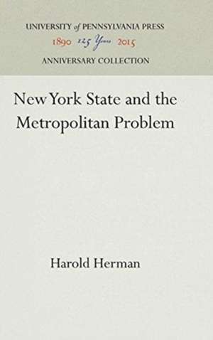 New York State and the Metropolitan Problem de Harold Herman