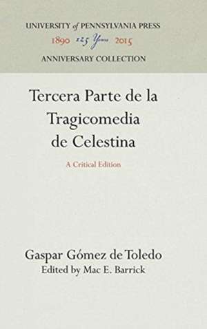 Tercera Parte de la Tragicomedia de Celestina – A Critical Edition de Gaspar Gómez De Toledo