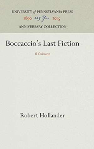 Boccaccio`s Last Fiction – "Il Corbaccio" de Robert Hollander