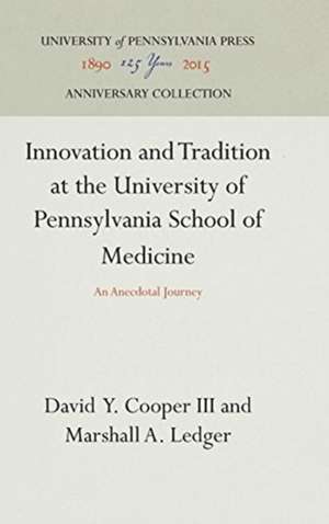 Innovation and Tradition at the University of Pe – An Anecdotal Journey de David Y. Cooper Iii